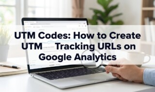UTM Codes: Create Tracking URLs for Google Analytics